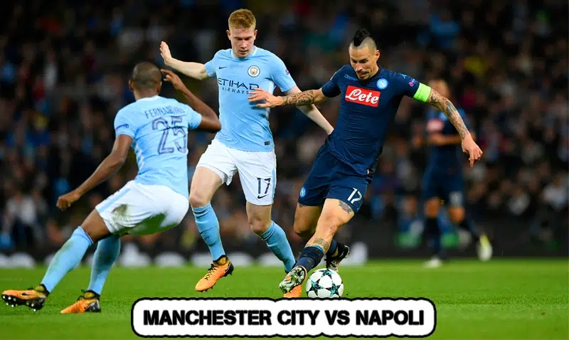 Manchester City vs Napoli
