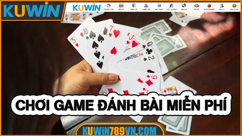 Chơi Game Đánh Bài Miễn Phí