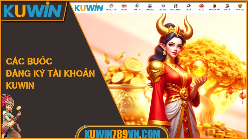 Các bước đăng ký tài khoản KUWIN