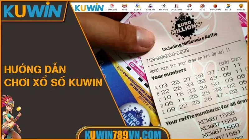 Hướng Dẫn Chơi Xổ Số KUWIN Dành Cho Người Mới